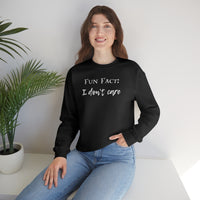 Fun Fact: I Don't Care Crewneck Sweatshirt