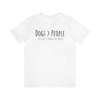 Dogs>People T-Shirt