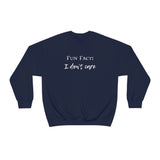 Fun Fact: I Don't Care Crewneck Sweatshirt