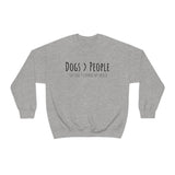 Dogs>People Crewneck Sweatshirt