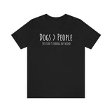 Dogs>People T-Shirt