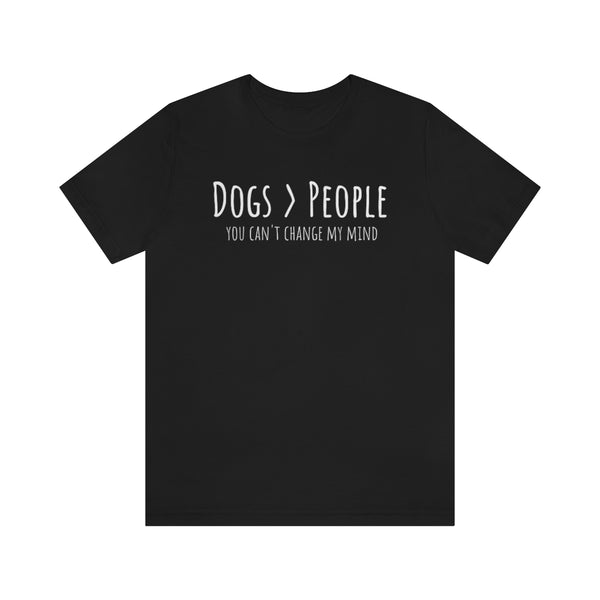 Dogs>People T-Shirt