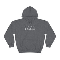 Fun Fact: I Don't Care Hooded Sweatshirt