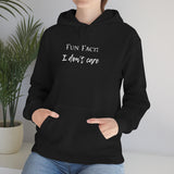 Fun Fact: I Don't Care Hooded Sweatshirt