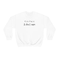 Fun Fact: I Don't Care Crewneck Sweatshirt